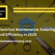 Spring Electrical Maintenance Ensuring Safety and Efficiency in 2025