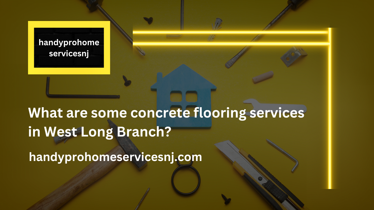 What are some concrete flooring services in West Long Branch